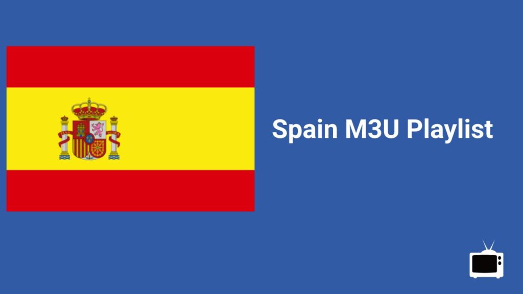 Spain IPTV Free M3U Playlist