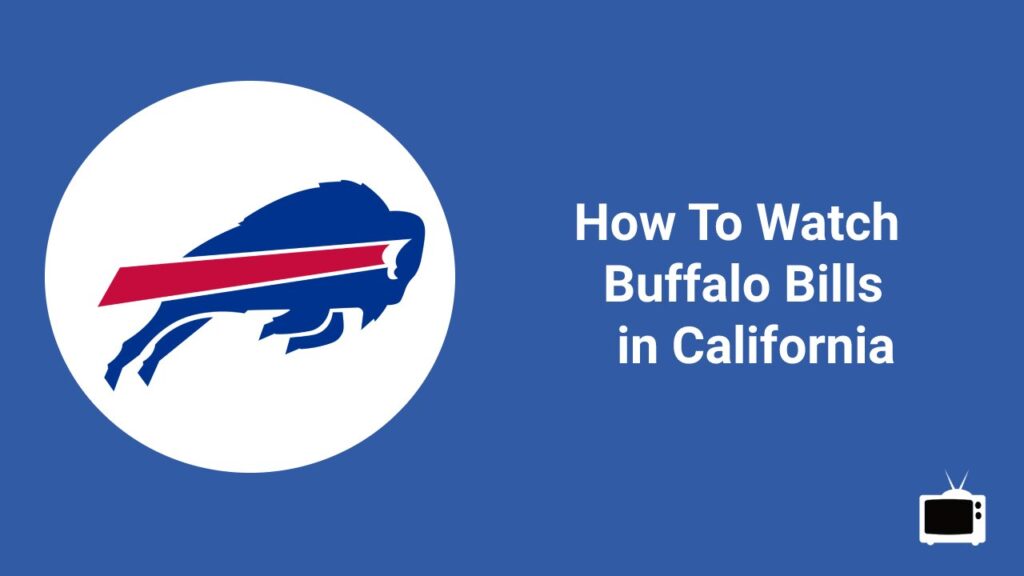 How To Watch Buffalo Bills in California