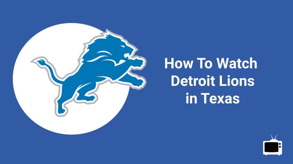 How to watch Detroit Lions games out of market